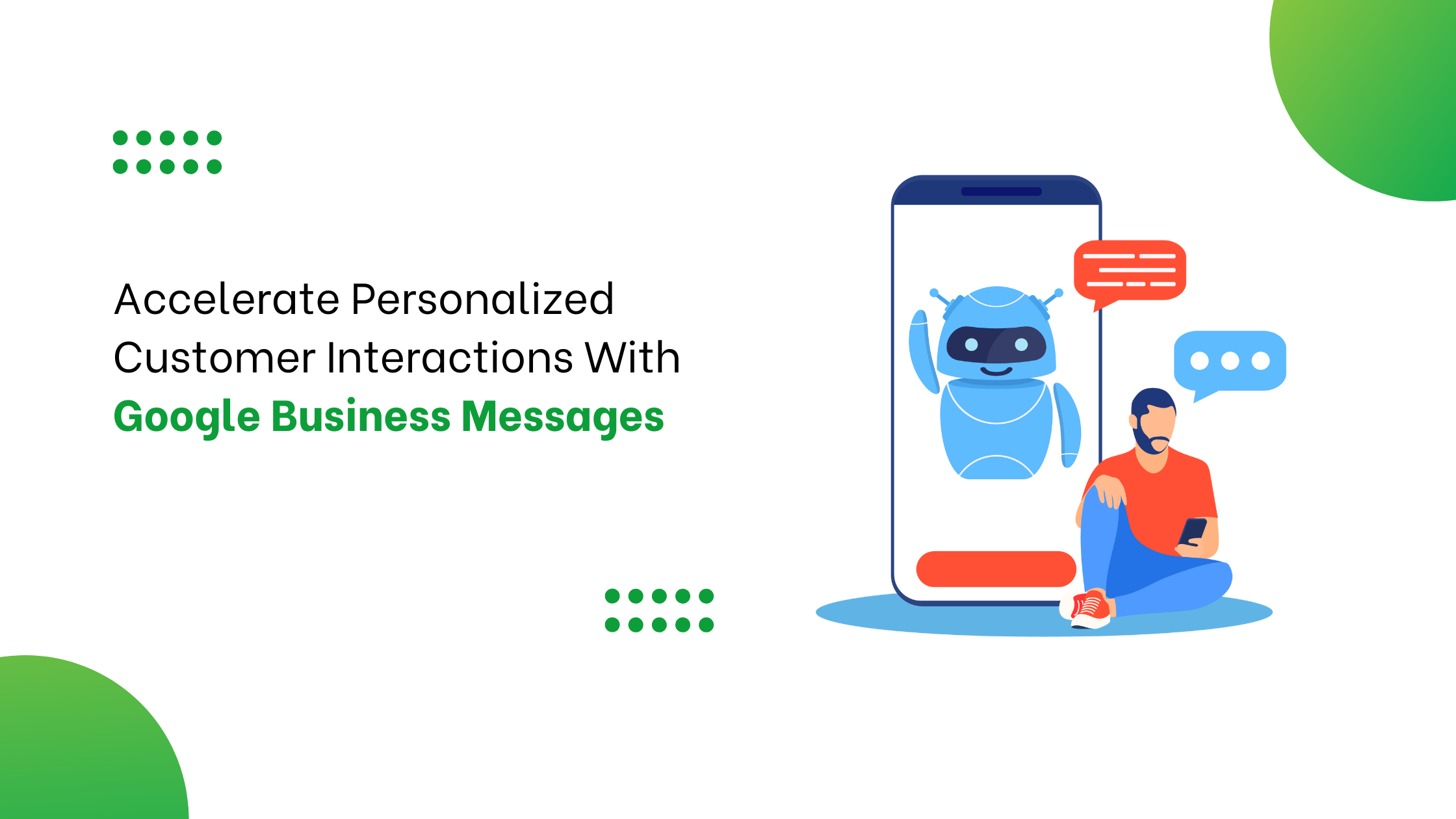 Accelerate Personalized Customer Interactions With Google Business Messages