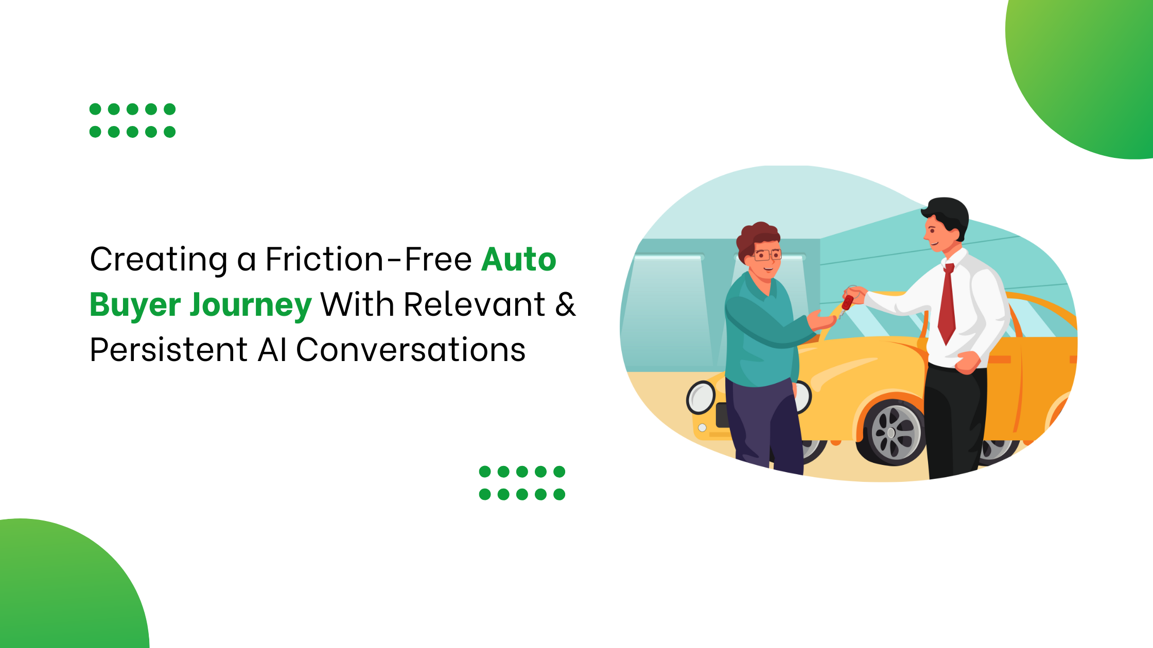 Creating a Friction-Free Auto Buyer Journey With Relevant & Persistent AI Conversations