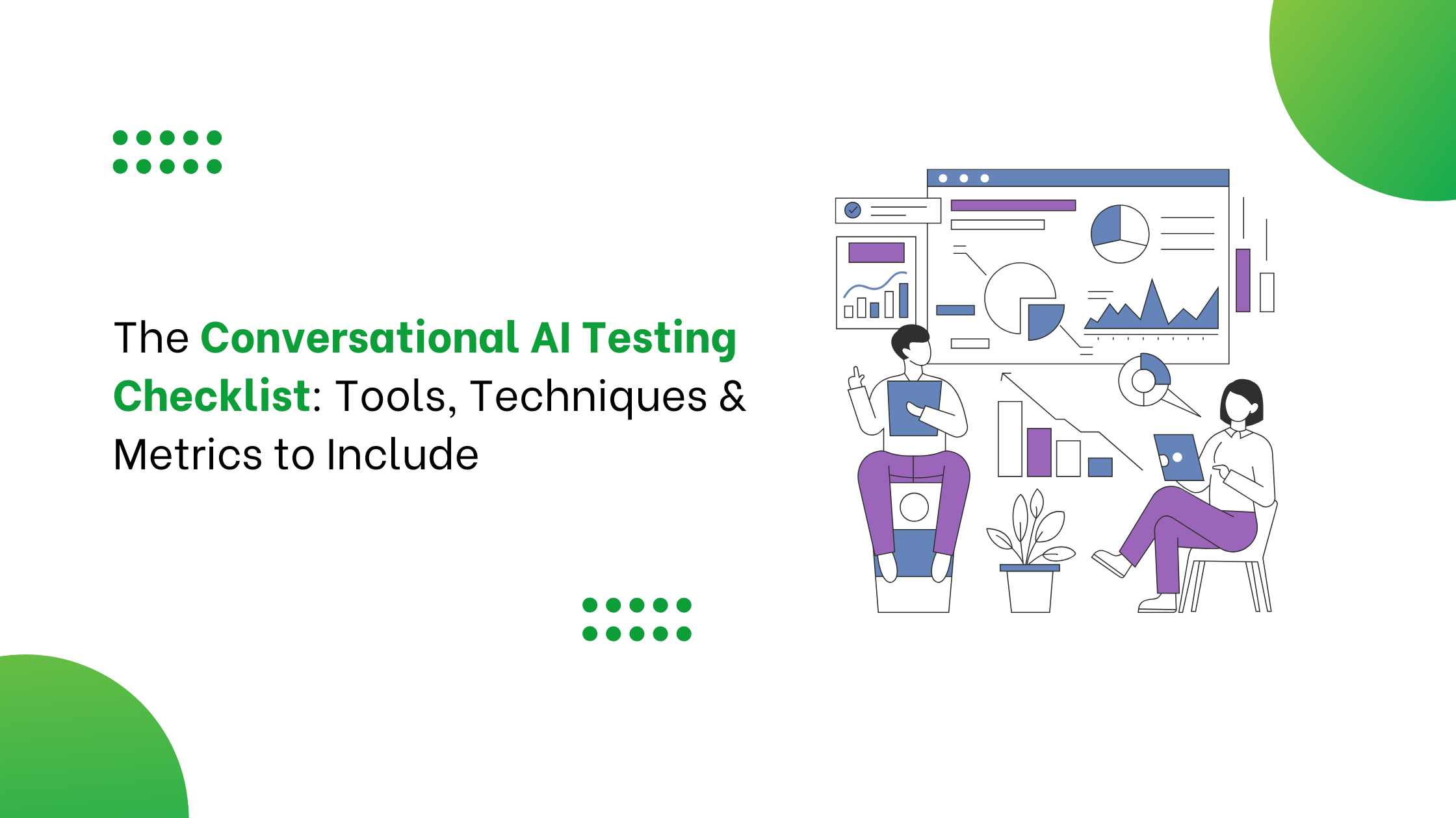 The Conversational AI Testing Checklist: Tools, Techniques & Metrics to Include