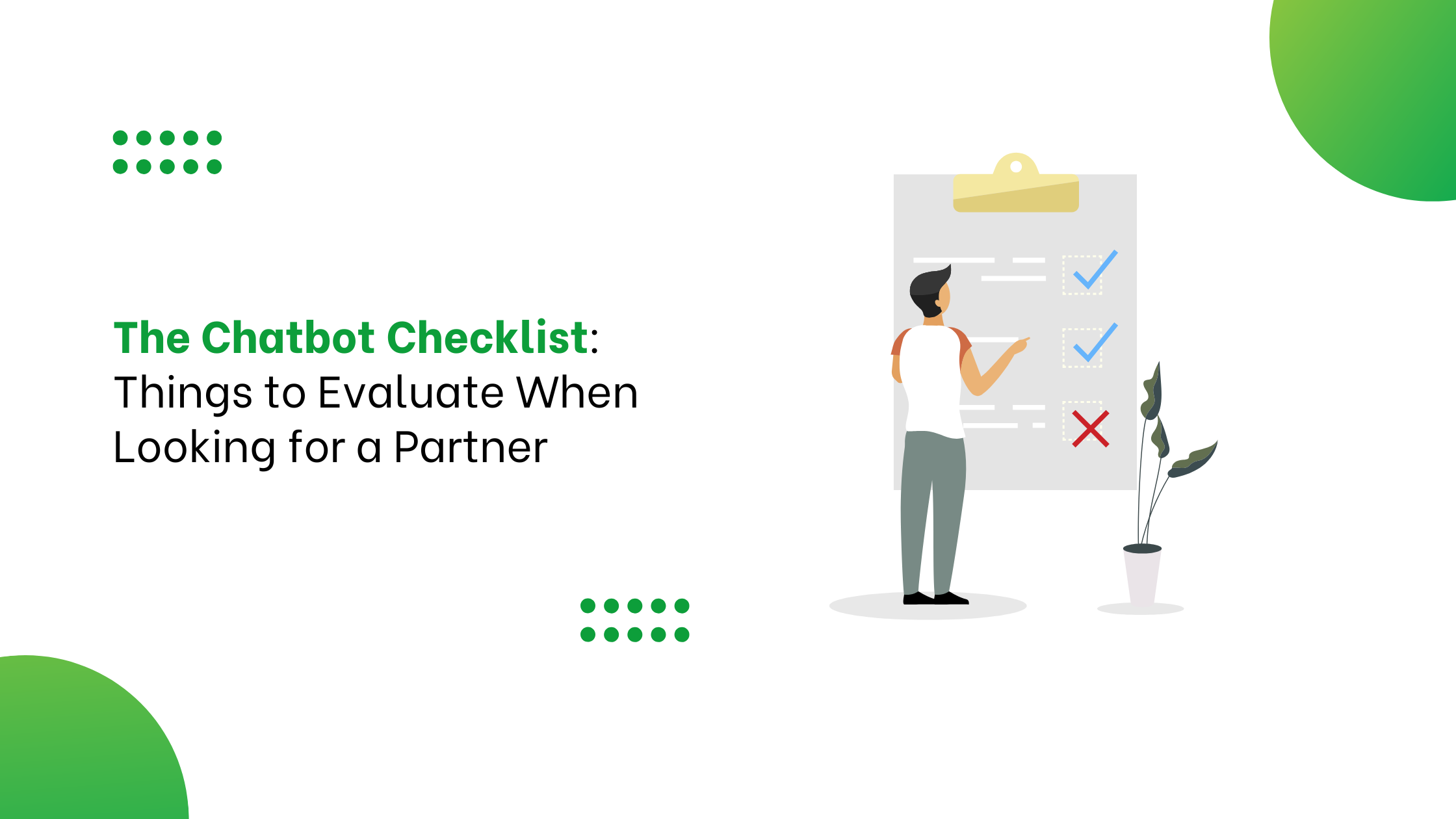 The Chatbot Checklist: Things to Evaluate When Looking for a Partner