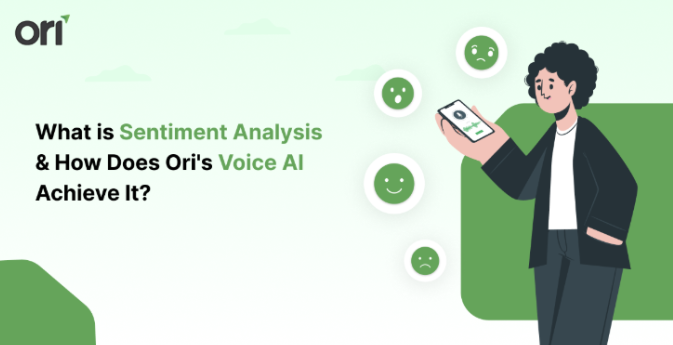 What is Sentiment Analysis & How Does Ori’s Voice AI Achieve It?