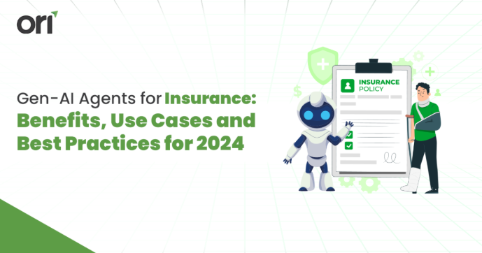 Gen-AI Agents for Insurance: Benefits, Use Cases and Best Practices for 2025